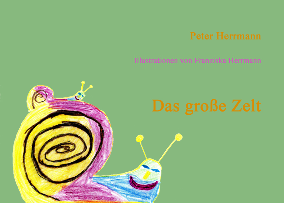 Cover des Titels Das große Zelt von Herrmann Peter; Herrmann