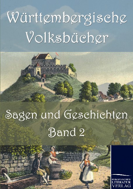 Cover des Titels Württembergische Volksbücher: Sagen und Geschichten von Württenbergischer Evangelischer Lehrer-U 