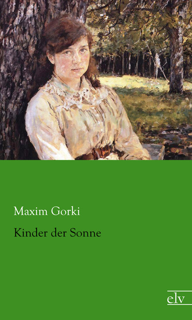 Cover des Titels Kinder der Sonne von Gorki Maxim 