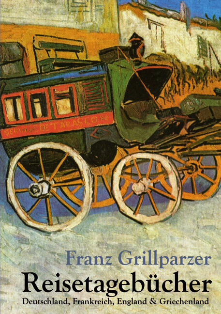Cover des Titels Reisetagebücher von Grillparzer Franz