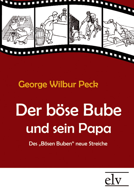 Cover des Titels Der böse Bube und sein Papa von Peck George Wilbur 