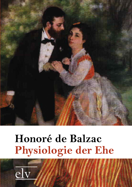 Cover des Titels Physiologie der Ehe von Balzac Honoré de