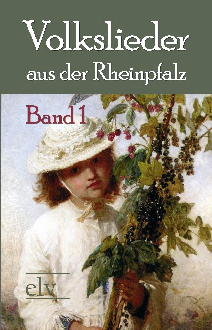 Cover des Titels Volkslieder aus der Rheinpfalz von Heeger Dr. Georg  (Hg.); Wüst