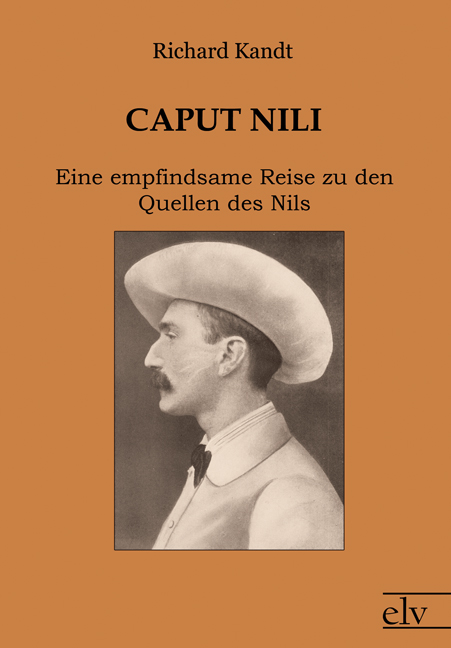 Cover des Titels Caput Nili von Kandt Richard; Bindseil