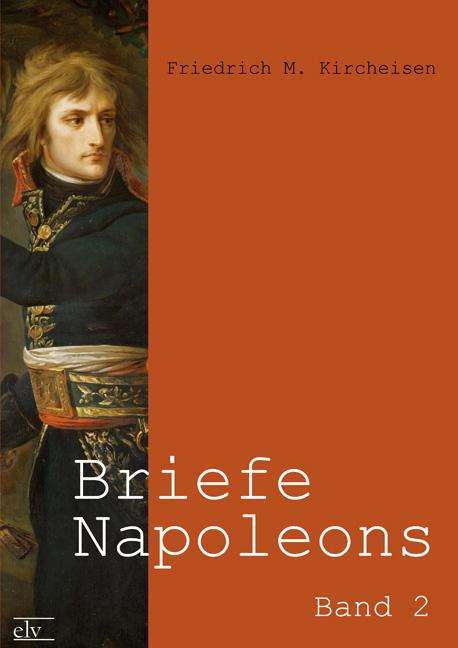 Cover des Titels Briefe Napoleons von Kircheisen Friedrich M. (Hg.)
