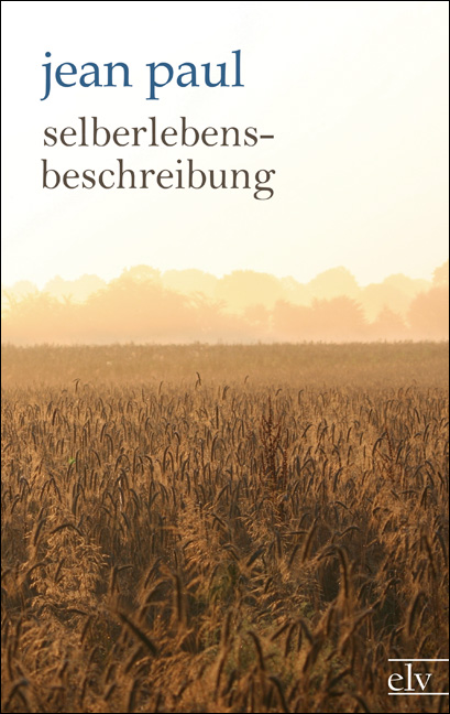 Cover des Titels Selberlebensbeschreibung von Paul Jean