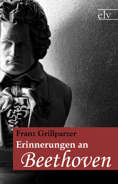 Cover des Titels Erinnerungen an Beethoven von Grillparzer Franz