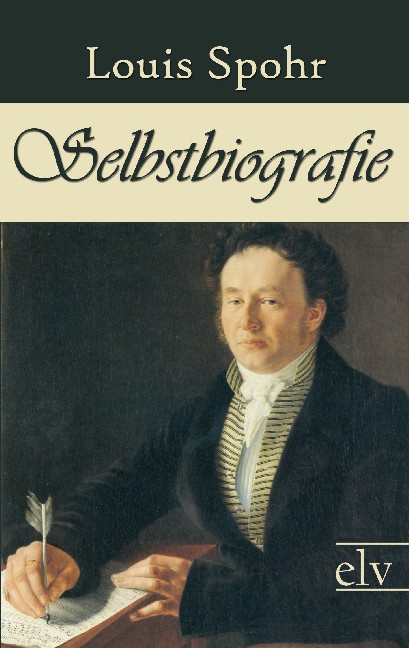 Cover des Titels Selbstbiografie von Spohr Louis