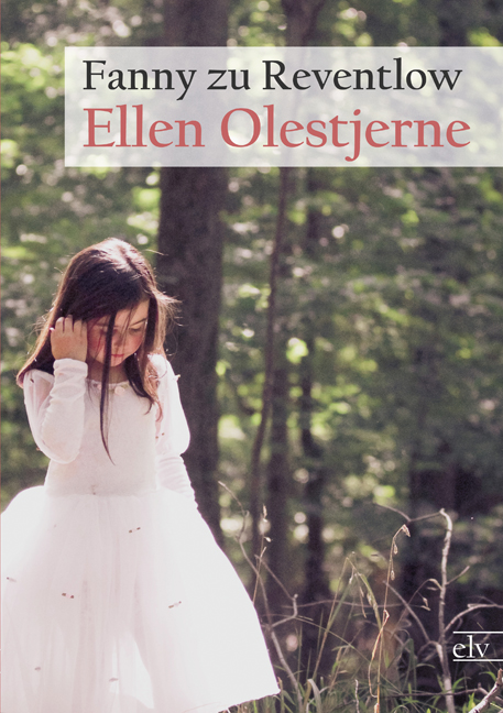 Cover des Titels Ellen Olestjerne von Reventlow Fanny zu