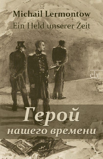 Cover des Titels Ein Held unserer Zeit/Geroj naschego vremeni  von Lermontow Michail