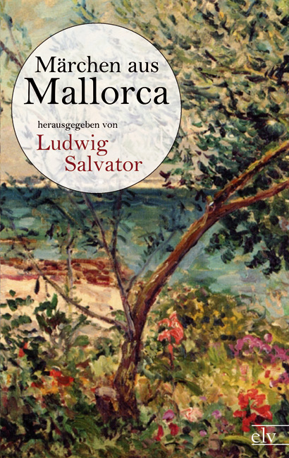 Cover des Titels Märchen aus Mallorca von Salvator Ludwig (Hg.)