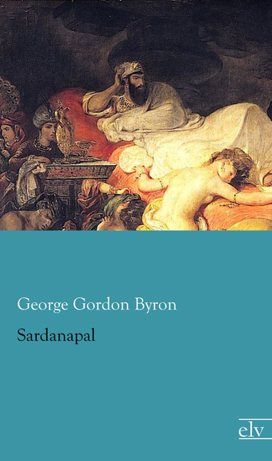 Cover des Titels Sardanapal von Byron George Gordon