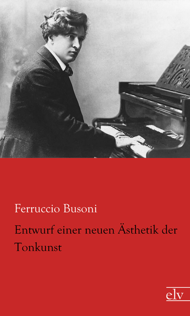 Cover des Titels Entwurf einer neuen Ästhetik der Tonkunst von Busoni Ferruccio