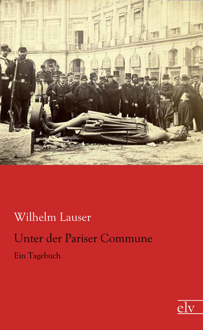 Cover des Titels Unter der Pariser Commune von Lauser Wilhelm