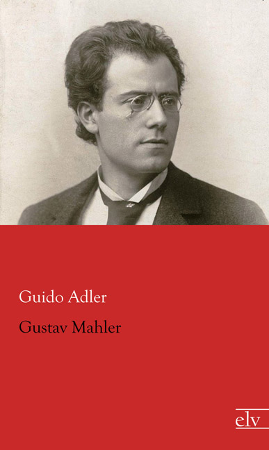 Cover des Titels Gustav Mahler von Adler Guido