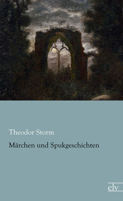 Cover des Titels Märchen und Spukgeschichten von Storm Theodor