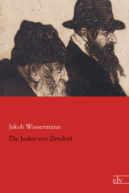 Cover des Titels Die Juden von Zirndorf von Wassermann Jakob
