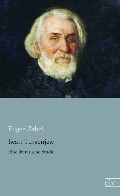 Cover des Titels Iwan Turgenjew von Zabel Eugen
