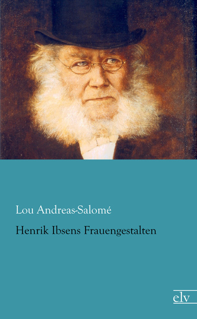 Cover des Titels Henrik Ibsens Frauengestalten von Andreas-Salomé Lou