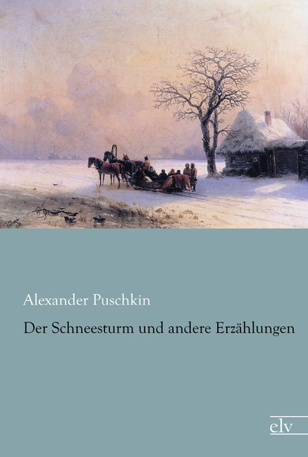 Cover des Titels Der Schneesturm und andere Erzählungen von Puschkin Alexander