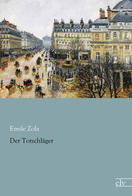 Cover des Titels Der Totschläger von Zola Émile