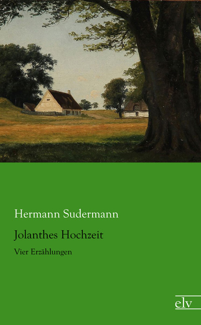Cover des Titels Jolanthes Hochzeit von Sudermann Hermann