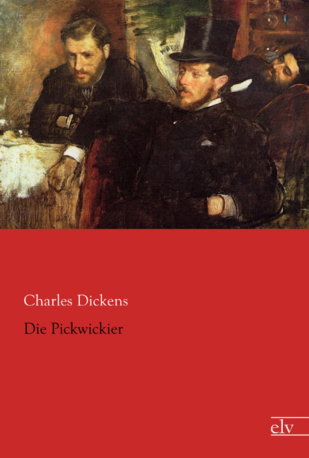 Cover des Titels Die Pickwickier von Dickens Charles