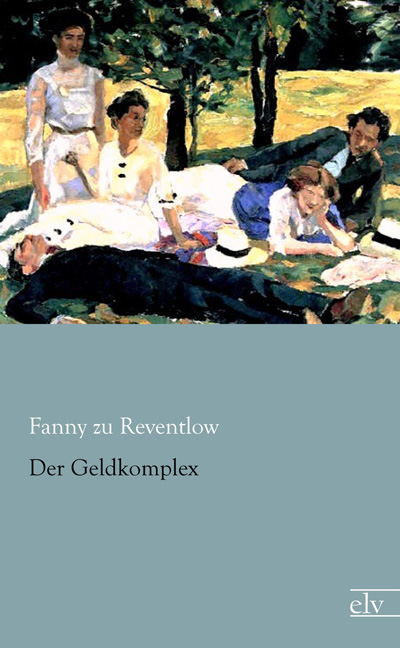 Cover des Titels Der Geldkomplex von Reventlow Fanny zu