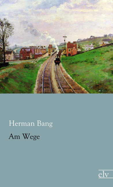 Cover des Titels Am Wege von Bang Herman