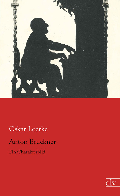 Cover des Titels Anton Bruckner von Loerke Oskar
