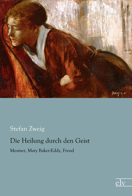 Cover des Titels Die Heilung durch den Geist von Zweig Stefan
