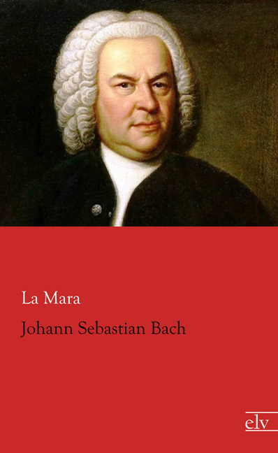 Cover des Titels Johann Sebastian Bach von La Mara 