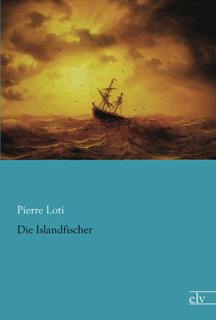 Cover des Titels Die Islandfischer von Loti Pierre