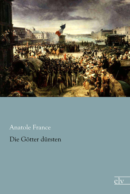 Cover des Titels Die Götter dürsten von France Anatole