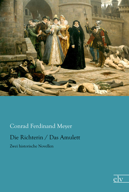 Cover des Titels Die Richterin / Das Amulett von Meyer Conrad Ferdinand
