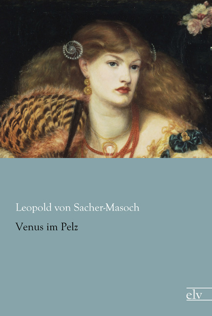 Cover des Titels Venus im Pelz von Sacher-Masoch Leopold von