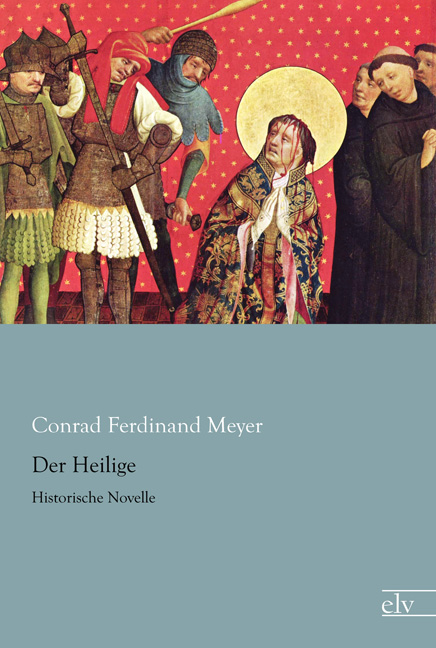 Cover des Titels Der Heilige von Meyer Conrad Ferdinand