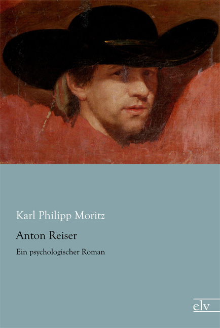Cover des Titels Anton Reiser von Moritz Karl Philipp