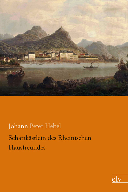 Cover des Titels Schatzkästlein des Rheinischen Hausfreundes von Hebel Johann Peter