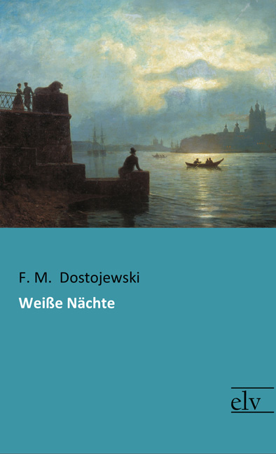 Cover des Titels Weiße Nächte von Dostojewski F. M. 