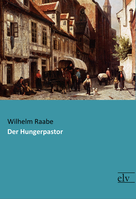 Cover des Titels Der Hungerpastor von Raabe Wilhelm