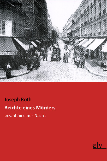 Cover des Titels Beichte eines Mörders von Roth Joseph