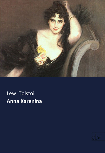 Cover des Titels Anna Karenina von Tolstoi Lew 