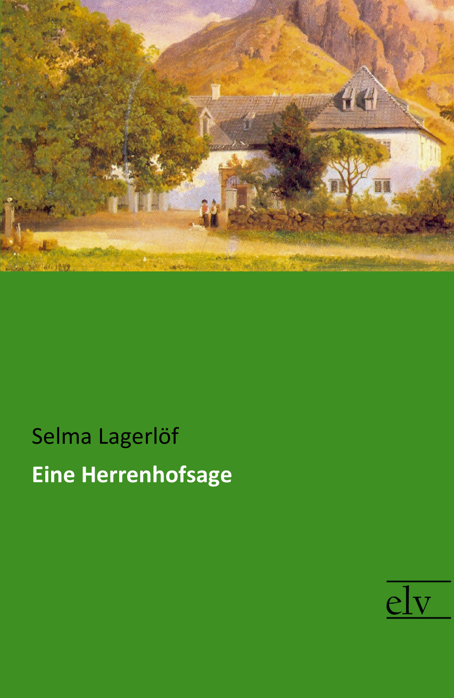 Cover des Titels Eine Herrenhofsage von Lagerlöf Selma