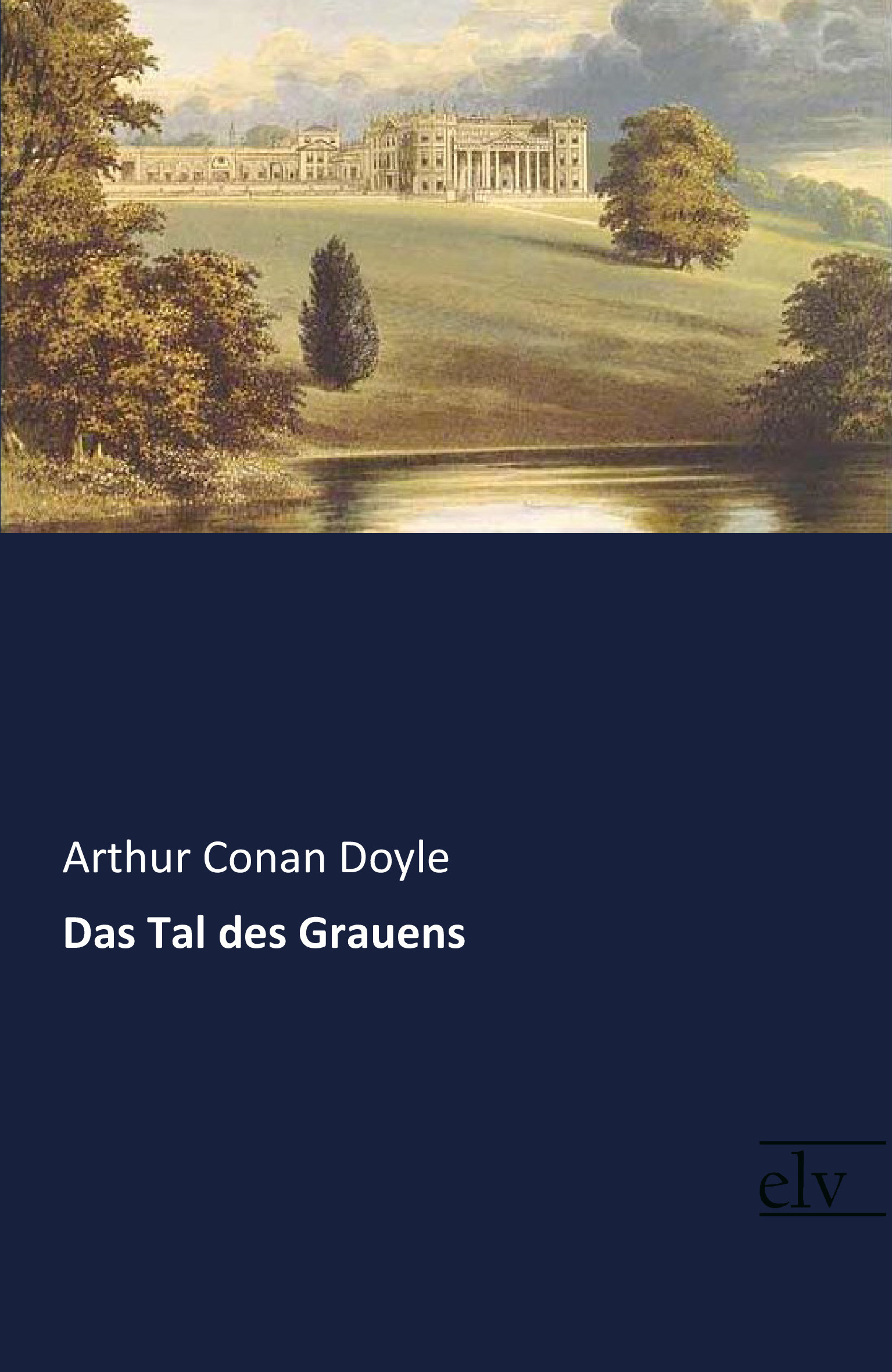 Cover des Titels Das Tal des Grauens von Doyle Arthur Conan